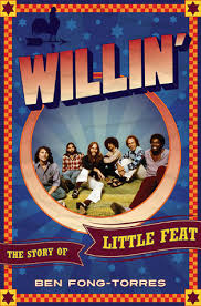 Willin': The Story of Little Feat by Ben Fong-Torres